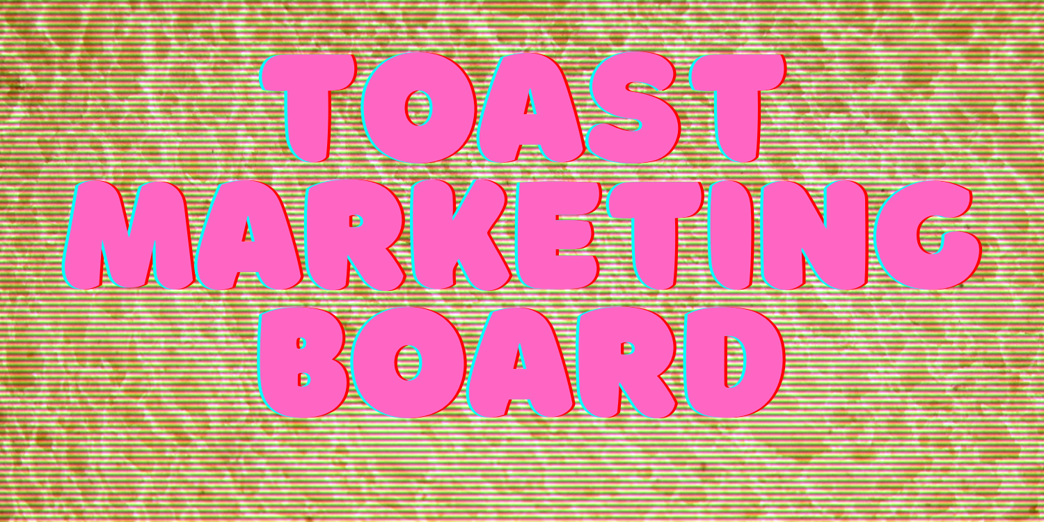 The Toast Marketing Board CJSR